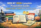 MDCAT 2026 Complete Preparation Guide: Syllabus, Dates & Subject-Wise Tips to Score High