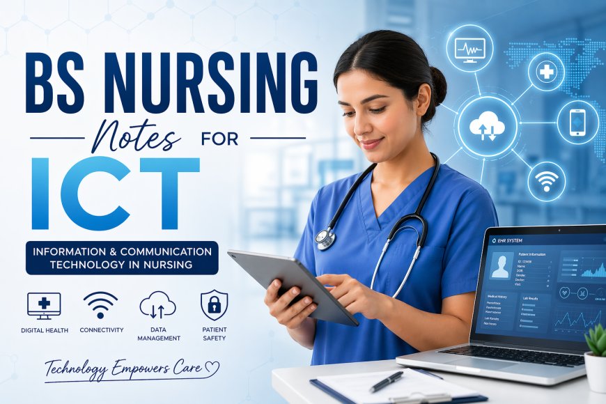 BS Nursing 1st Semester ICT Notes