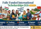 Fully Funded International Scholarships 2026 for Pakistani Students | Apply Now for Hungary, Turkey, China, Japan & UK