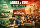 MBBS & BDS Seat Crisis in Pakistan 2026 — Why Medical College Seats Are Short, Merit Pressure & Admission Reality Explained