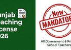 Punjab Mandatory Teaching License 2026: Full Guide for Teachers & Students