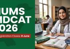 NUMS MDCAT 2026 Registration Closes June 8 — Last Chance to Apply for Army Medical College