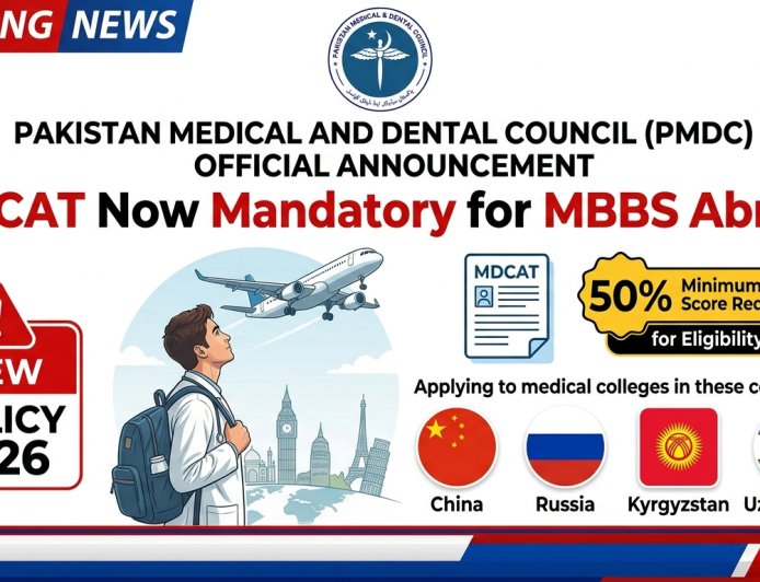 Medical Students Going Abroad Must Pass MDCAT: PMDC Policy 2026 with 50% Minimum, FSc 60%, National Registration Exam After Graduation