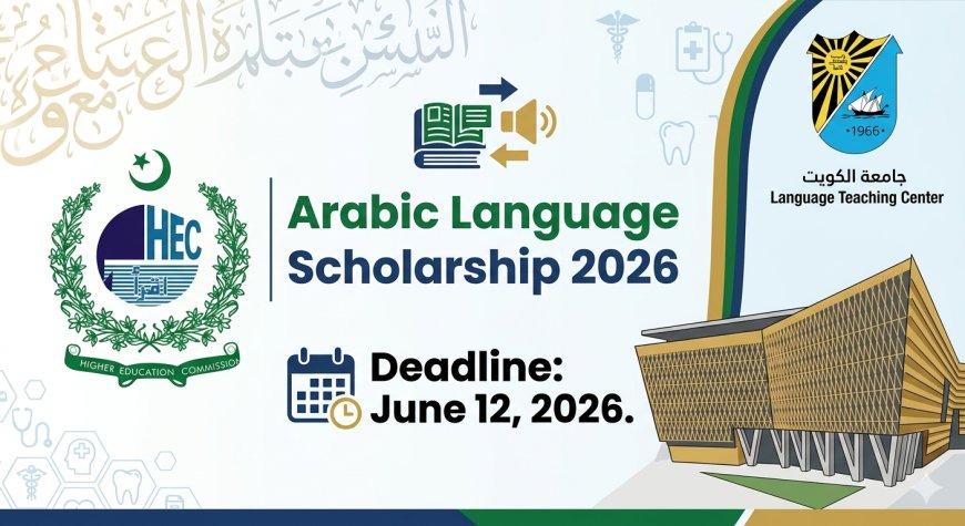 HEC Kuwait University Arabic Scholarship 2026: Apply Before June 12 Deadline