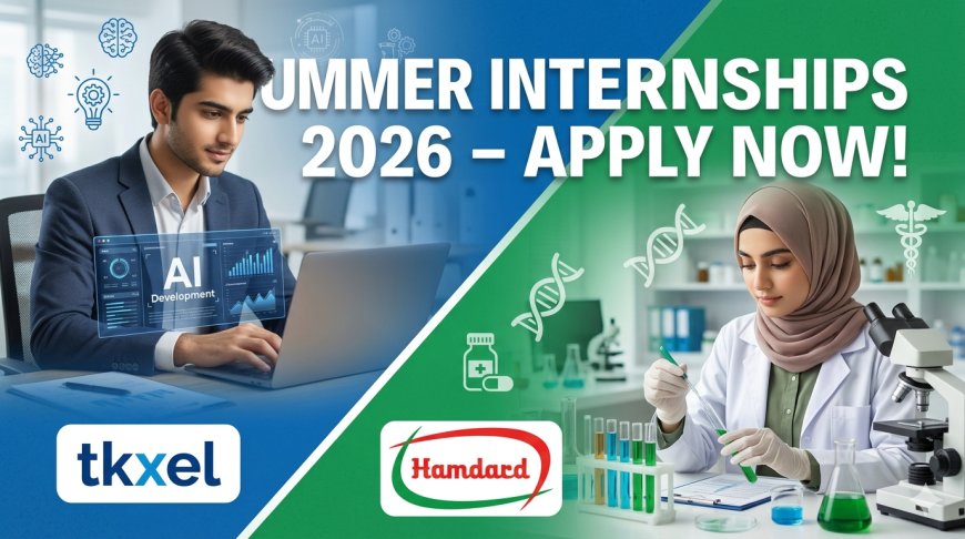 tkxel & Hamdard Summer Internship 2026 Open Now: 8–12 Weeks, Monthly Stipend, Final-Year Students Only – Enroll Today