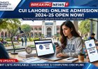 COMSATS Lahore Admission 2026: Last Date Today for Fall Applications