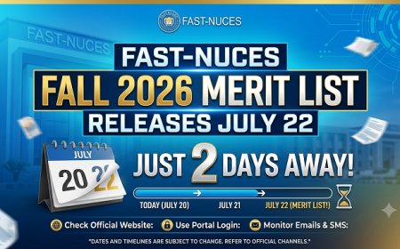 FAST-NUCES Fall 2026 Merit List Releases July 22 — Just 2 Days Away