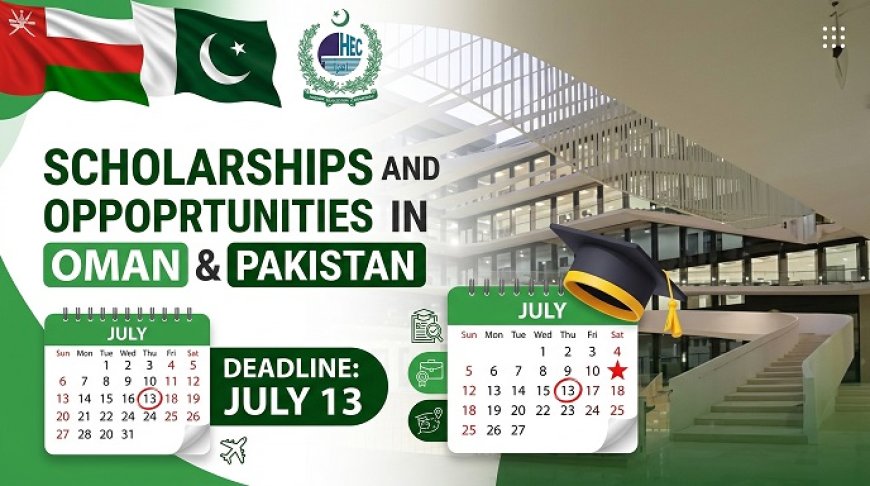 HEC Omani Government Scholarship 2026-27: Only 5 Days Left to Apply (July 13) — Complete Eligibility, Benefits, and How to Submit