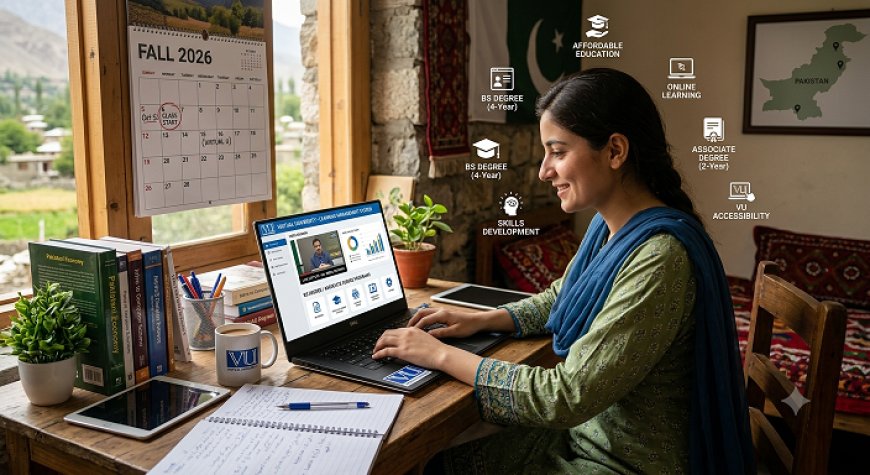 Virtual University Fall 2026 Admissions Open: Apply by September 15 for BS & Associate Degrees