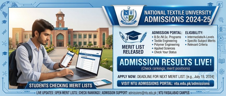NTU Faisalabad Merit List 2026 Is Out: Check Your Name and Next Admission Steps