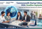 Commonwealth Startup Fellowship 2026: Pakistani Graduates Can Apply Until September 1