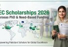 HEC Scholarships 2026: Overseas PhD and Need-Based Funding for Pakistani Students