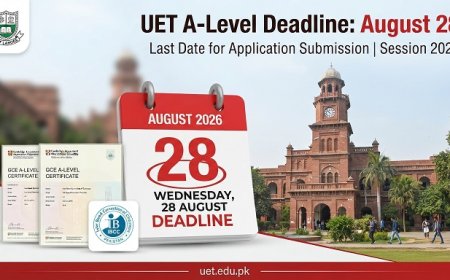 UET Lahore A-Level Admission 2026: Submit IBCC Equivalence by August 28 or Risk Cancellation