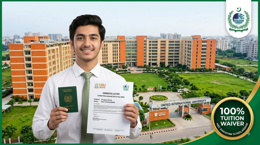 UIU Bangladesh Scholarship 2026 for Pakistani Students: 100% Tuition Waiver, Eligibility, Deadline & How to Apply