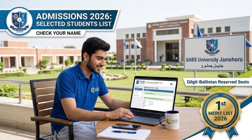 SABS Jamshoro 1st Merit List 2026 Out: GB Nominations, Document Checklist, and Fee Deadline