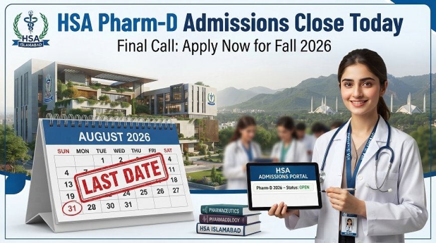 HSA Pharm-D Admissions 2026: Last Date to Apply Is Today (Aug 31)