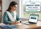MDCAT 2026: PMDC Exam Date, Revised Syllabus, Pattern and Registration Guide