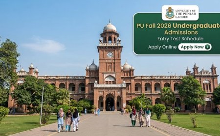 Punjab University Fall 2026 Admissions: Entry Test Dates, Programs and Online Form