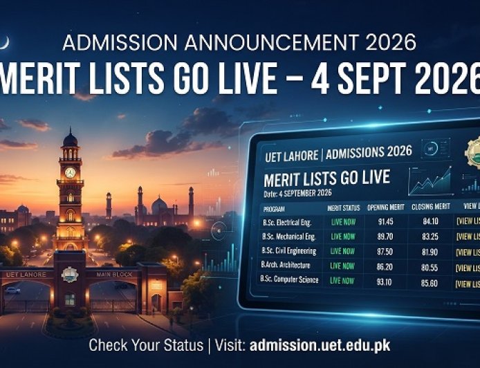 UET Lahore Postgraduate Merit List 2026 Goes Live Today (4 Sept): Check Status, Selection and Fee Deadline